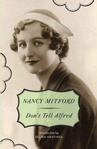 Don't Tell Alfred (Radlett and Montdore) book cover by Nancy Mitford