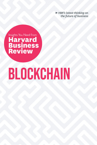 Blockchain: The Insights You Need from Harvard Business Review (HBR Insights) Cover