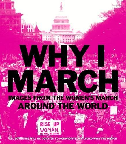 Why I March: Images from the Women's March Around the World Cover