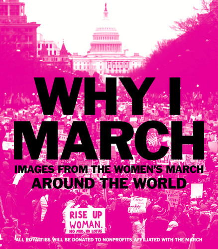 Why I March: Images from The Women’s March Around the World book cover by Abrams Abrams Books