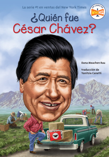 ¿Quién fue César Chávez? (Who Was Cesar Chavez? Spanish Edition) (¿Quién fue?) book cover by Dana Meachen Rau, Who HQ