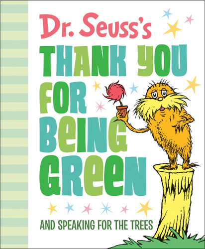 Dr. Seuss's Thank You for Being Green: And Speaking for the Trees (Dr. Seuss's Gift Books) book cover by Dr. Seuss