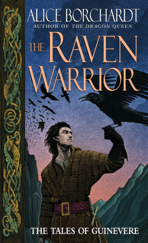 The Raven Warrior: The Tales of Guinevere (Tales of Guinevere) book cover by Alice Borchardt