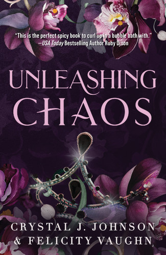 Unleashing Chaos book cover by Crystal J. Johnson, Felicity Vaughn