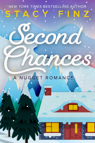 Second Chances (A Nugget Romance) book cover by Stacy Finz