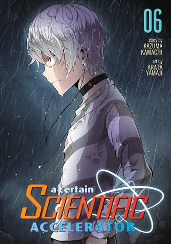 A Certain Scientific Accelerator Vol. 6 (A Certain Scientific Accelerator) book cover by Kazuma Kamachi