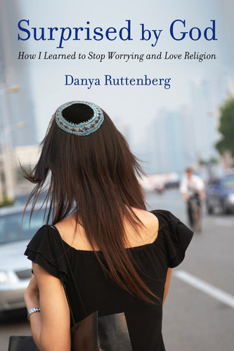Surprised by God: How I Learned to Stop Worrying and Love Religion book cover by Danya Ruttenberg