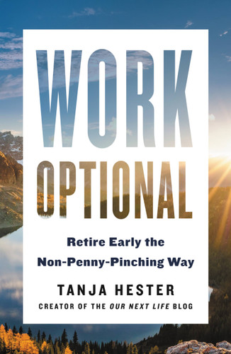 Work Optional: Retire Early the Non-Penny-Pinching Way book cover by Tanja Hester