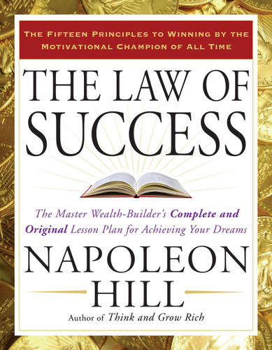The Law of Success: The Master Wealth-Builder's Complete and Original Lesson Plan for Achieving Your Dreams book cover by Napoleon Hill