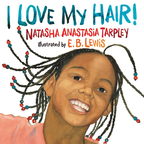 I Love My Hair! book cover by Natasha Anastasia Tarpley