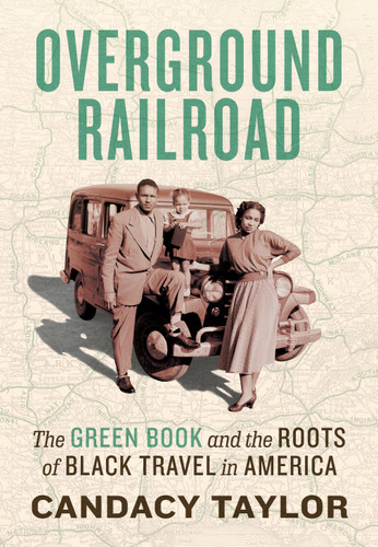 Overground Railroad: The Green Book and the Roots of Black Travel in America book cover by Candacy Taylor
