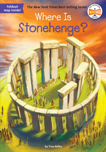 Where Is Stonehenge? (Where Is?) book cover by True Kelley, Who HQ