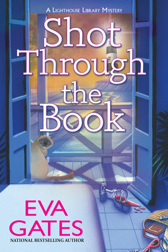 Shot Through the Book: A Lighthouse Library Mystery (A Lighthouse Library Mystery) book cover by Eva Gates