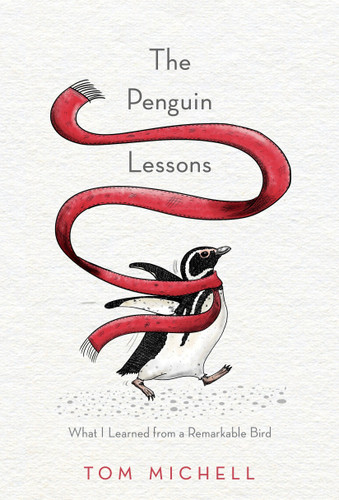 The Penguin Lessons: What I Learned from a Remarkable Bird book cover by Tom Michell