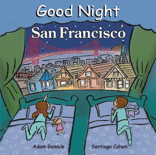 Good Night San Francisco (Good Night Our World) book cover by Adam Gamble