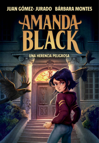 Una herencia peligrosa / A Dangerous Legacy (AMANDA BLACK) book cover by Juan Gómez-Jurado, Bárbara Montes