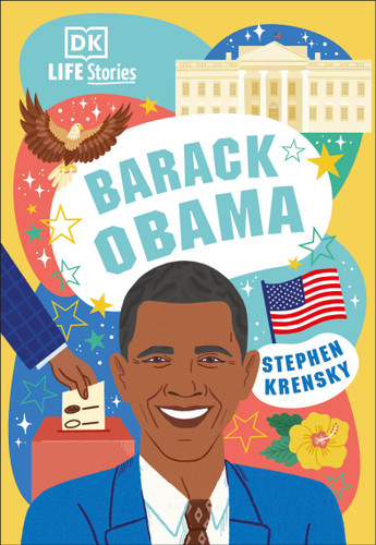 DK Life Stories Barack Obama: Amazing People Who Have Shaped Our World (DK Life Stories) book cover by Stephen Krensky