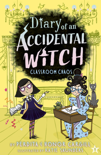 Classroom Chaos (Diary of an Accidental Witch) book cover by Perdita Cargill, Honor Cargill