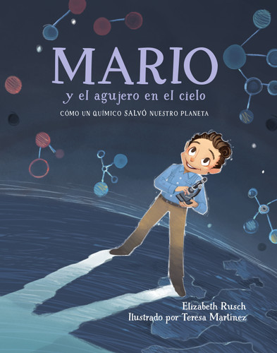Mario y el agujero en el cielo (Spanish Edition): Cómo un químico salvó nuestro planeta book cover by Elizabeth Rusch
