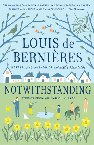 Notwithstanding (Vintage International) book cover by Louis de Bernieres