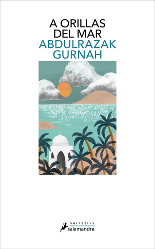 A orillas del mar / Bythe Sea book cover by Abdulrazak Gurnah