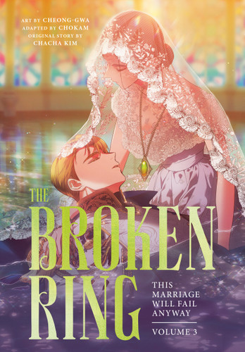 The Broken Ring, Volume 3: This Marriage Will Fail Anyway (The Broken Ring) book cover by CHACHA KIM