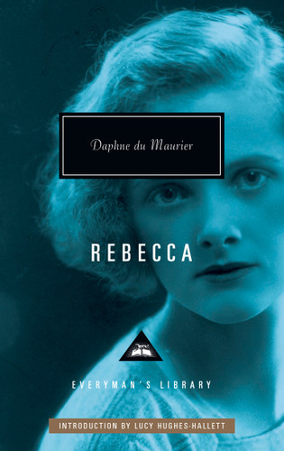 Rebecca: Introduction by Lucy Hughes-Hallett (Everyman's Library Contemporary Classics Series) book cover by Daphne du Maurier