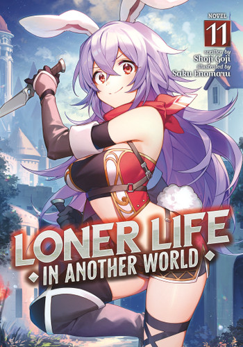 Loner Life in Another World (Light Novel) Vol. 11 (Loner Life in Another World (Light Novel)) book cover by Shoji Goji