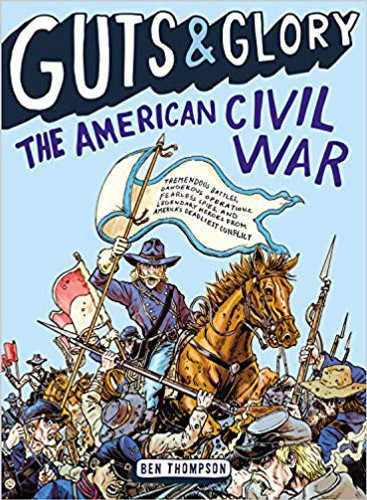 Guts & Glory: The American Civil War ( Guts & Glory #01 ) Cover