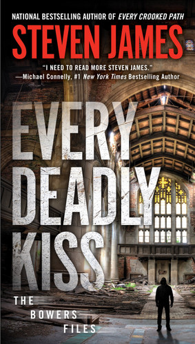 Every Deadly Kiss (The Bowers Files) book cover by Steven James