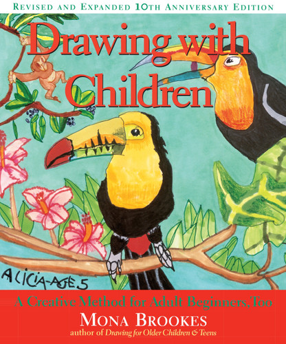 Drawing with Children: A Creative Method for Adult Beginners, Too book cover by Mona Brookes
