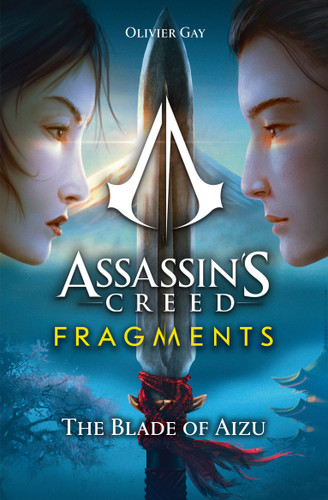 Assassin's Creed: Fragments - The Blade of Aizu (Assassin's Creed: Fragments) book cover by Olivier Gay