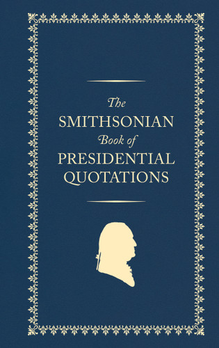 The Smithsonian Book of Presidential Quotations book cover by US Presidents