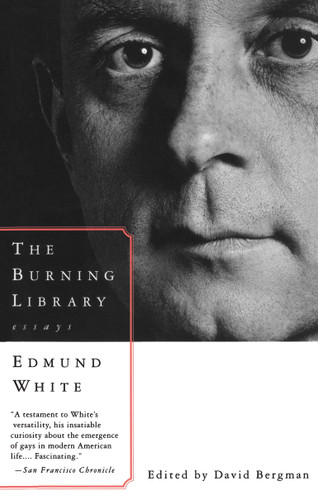 The Burning Library: Essays (Vintage International) book cover by Edmund White