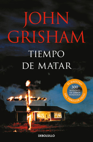 Tiempo de matar / A Time to Kill (Jack Brigance) book cover by John Grisham