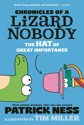 Chronicles of a Lizard Nobody: The Hat of Great Importance (Chronicles of A Lizard Nobody) book cover by Patrick Ness