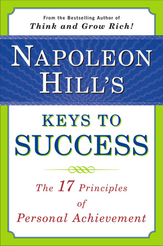 Napoleon Hill's Keys to Success: The 17 Principles of Personal Achievement book cover by Napoleon Hill