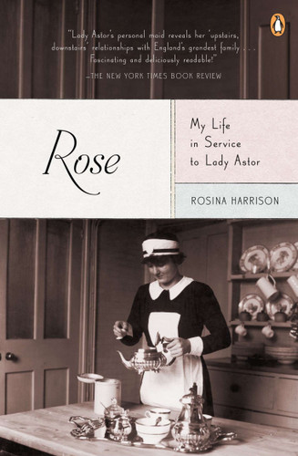 Rose: My Life in Service to Lady Astor book cover by Rosina Harrison