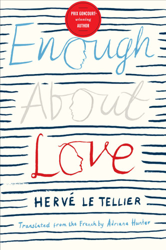 Enough About Love: A Novel by the Bestselling Author of The Anomaly book cover by Hervé Le Tellier