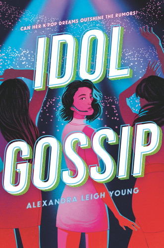 Idol Gossip book cover by Alexandra Leigh Young