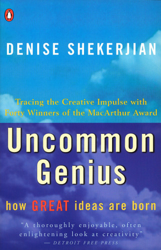 Uncommon Genius: How Great Ideas Are Born book cover by Denise Shekerjian