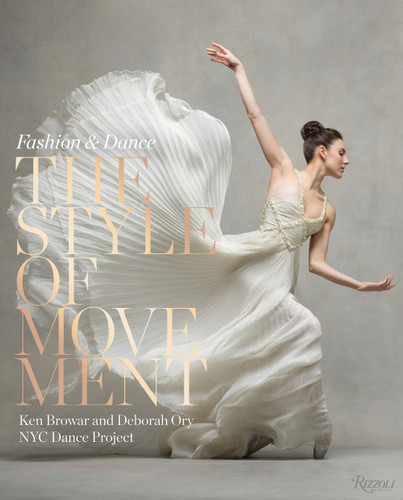 The Style of Movement: Fashion & Dance book cover by Ken Browar, Deborah Ory