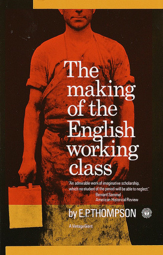The Making of the English Working Class book cover by E.P. Thompson