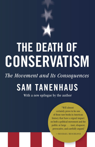 The Death of Conservatism: A Movement and Its Consequences book cover by Sam Tanenhaus