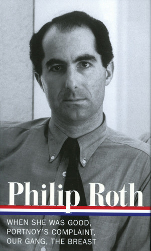 Philip Roth: Novels 1967-1972 (LOA #158): When She Was Good / Portnoy's Complaint / Our Gang / The Breast (Library of America Philip Roth Edition) book cover by Philip Roth
