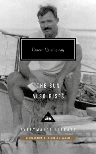The Sun Also Rises: Introduction by Nicholas Gaskill (Everyman's Library Contemporary Classics Series) book cover by Ernest Hemingway