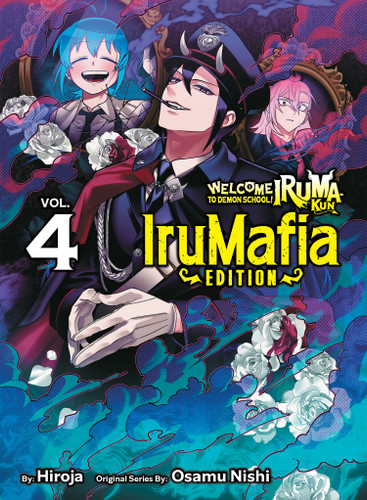 Welcome to Demon School! Iruma-kun: IruMafia Edition 4 (Welcome to Demon School! Iruma-kun: IruMafia Edition) book cover by Osamu Nishi, Hiroja