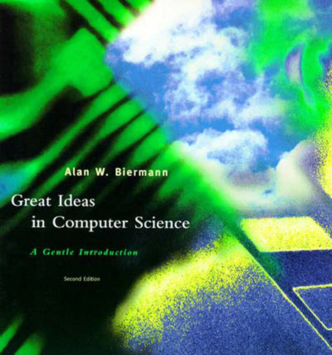 Great Ideas in Computer Science, second edition: A Gentle Introduction book cover by Alan W. Biermann