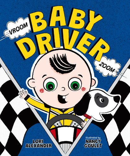 Vroom, Baby Driver, Zoom book cover by Lori Alexander
