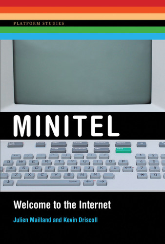Minitel: Welcome to the Internet (Platform Studies) book cover by Julien Mailland, Kevin Driscoll